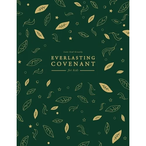Everlasting Covenant for Kids: A Love God Greatly Study Journal - Paperback