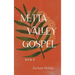 Metta Valley Gospel, Book 2