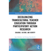 Decolonizing Transcultural Teacher Education through Participatory Action Research: Dialogue, Culture, and Identity