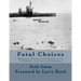Fatal Choices: Wargames, Decisions & Destiny in the 1914 battles of Coronel and Falklands