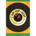 I Am Hip-Hop: Conversations on the Music and Culture