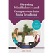 Weaving Mindfulness and Compassion Into Yoga Teaching: A Handbook for Teachers and Trainees