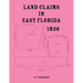 Land Claims in East Florida, 1826