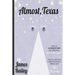 Almost, Texas