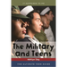 Military and Teens: The Ultimate Teen Guide
