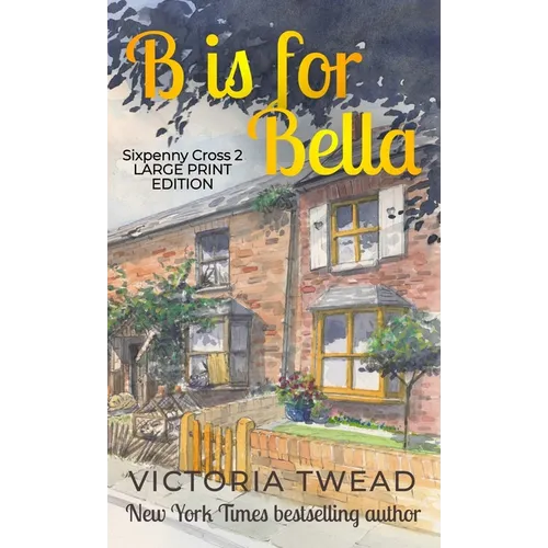 B is for Bella - Large Print: A Sixpenny Cross story