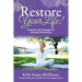 Restore Your Life!: Powerful Life Strategies To Navigate Menopause