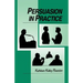 Persuasion in Practice