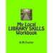 My Local LIBRARY SKILLS Workbook