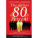 The Other 80 Percent