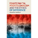 Frantz Fanon, Postcolonialism and the Ethics of Difference