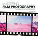 Mastering Film Photography: A Definitive Guide for Photographers