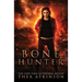 Bone Hunter: an Urban Fantasy