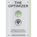 The Optimizer: Building and Leading a Team of Serial Innovators
