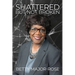 Shattered But Not Broken