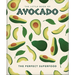 The Little Book of Avocado: The Ultimate Superfood
