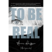 To Be Real