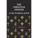 The Christian Answer to the Problem of Evil