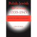 Polish-Jewish Relations 1939-1945: Beyond the limits of solidarity