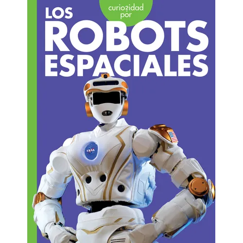 Curiosidad Por Los Robots Espaciales