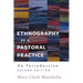 Ethnography as a Pastoral Practice: An Introduction, Second Edition