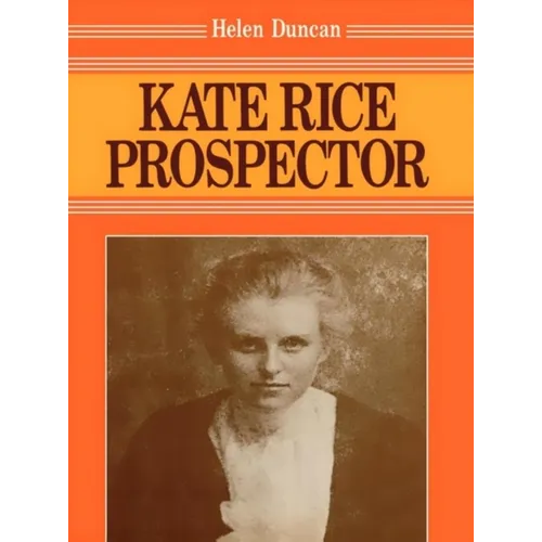 Kate Rice: Prospector