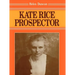 Kate Rice: Prospector