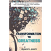 Transformation to Greatness: Quick guide to maximizing your past experiences for your present moment