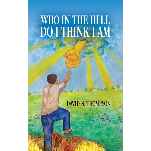 Who in the Hell Do I Think I Am?
