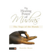 The Healing Power of Mudras: The Yoga of the Hands