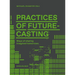 Practices of Futurecasting (Working Title): Sharing Desired Futures