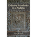 Defining Boundaries in Al-Andalus: Muslims, Christians, and Jews in Islamic Iberia