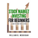Stock Market Investing For Beginners: The Only Book You Will Need to Learn to Invest For a living