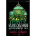 Six O'Clock House & Other Strange Tales