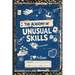 The Academy of Unusual Skills: A Funny, Illustrated Guide to Weird Tricks, Party Skills, and Highly Unusual Talents