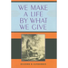 We Make a Life by What We Give