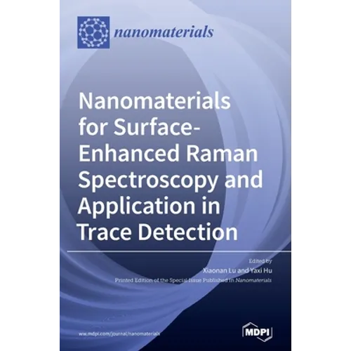 Nanomaterials for Surface-Enhanced Raman Spectroscopy and Application in Trace Detection