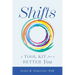 Shifts: A Tool Kit For A Better You
