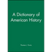 A Dictionary of American History