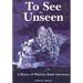 To See The Unseen: A History of Planetary Radar Astronomy