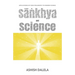 Sankhya and Science: Applications of Vedic Philosophy to Modern Science