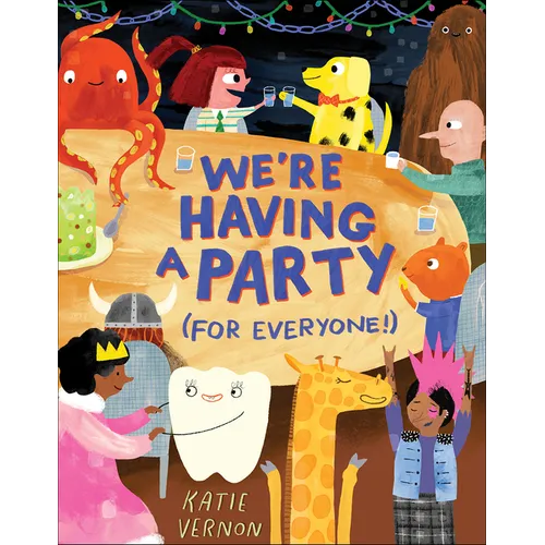 We're Having a Party (for Everyone!): A Picture Book