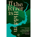 If the River is Hidden