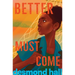 Better Must Come