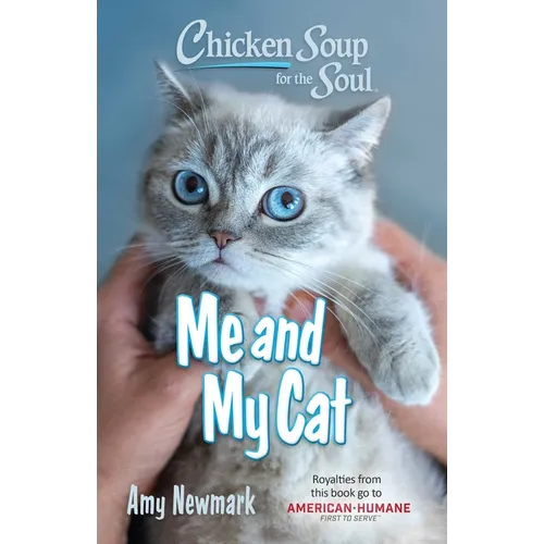 Chicken Soup for the Soul: Me and My Cat