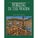 Working in the Woods: A History of Logging on the West Coast