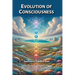 Evolution of Consciousness: Illuminating the Internal and External Spectrum of Dimensional Consciousness Based on Quantum Physics of Consciousness