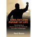 A Relentless Pursuit of Life: Developing a Never-Give-Up Attitude to Life's Challenges
