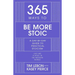 365 Ways to Be More Stoic: A Day-By-Day Guide to Practical Stoicism