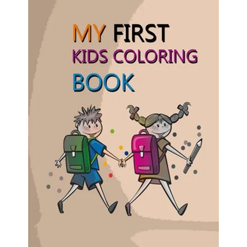 my first kids coloring book: Kids coloring book fun, animals kids coloring activity books, Activity coloring book for kids